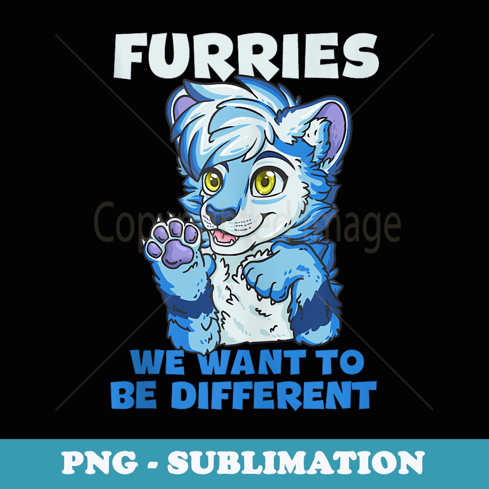Furries We Want To Be Different I Furry Paws Cosplay Costume - Instant Sublimation Digital Download