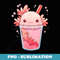 Axolotl Bubble Tea Boba Milk Tea Kawaii Anime Lover - PNG Sublimation Digital Download