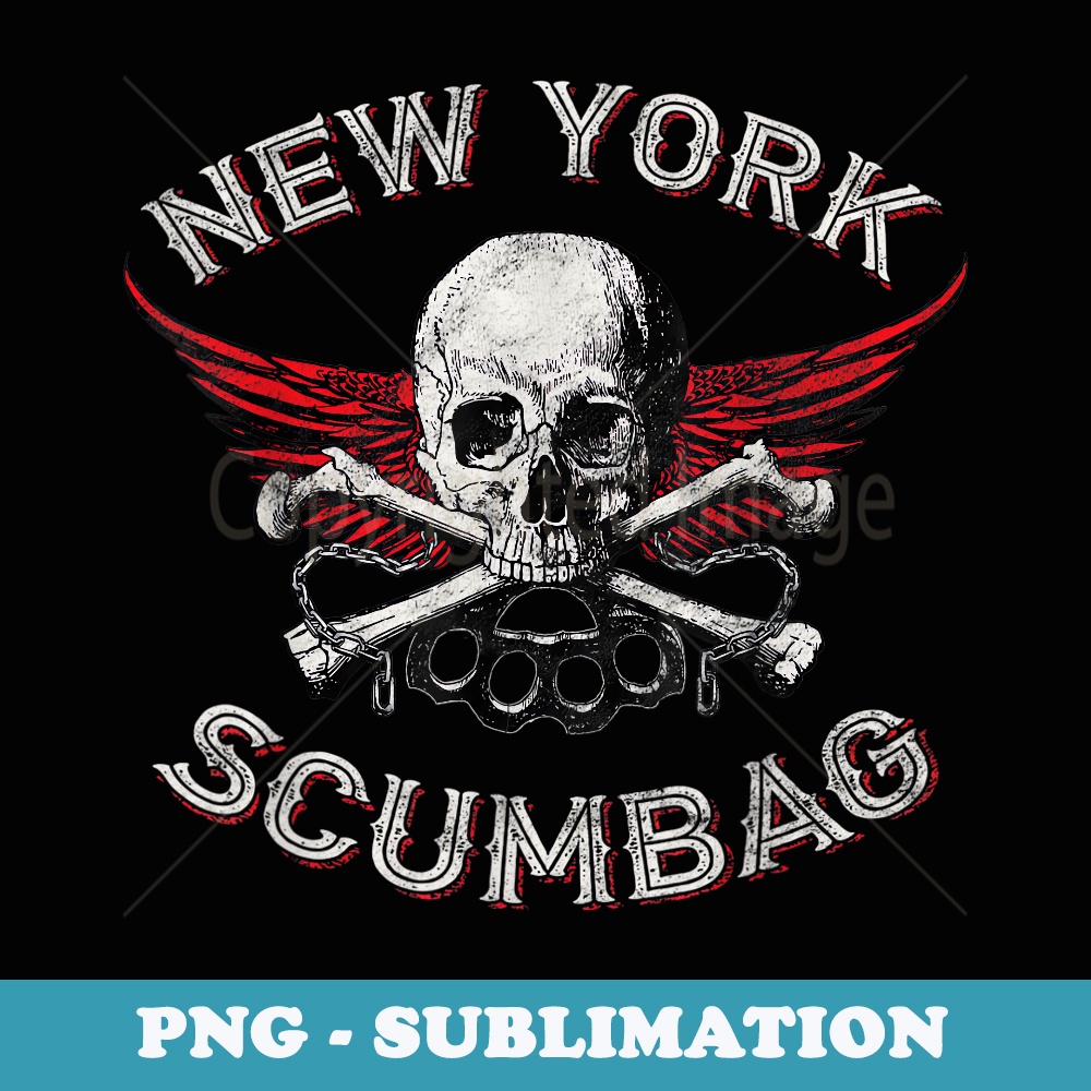Funny New York Scumbag Vintage Distressed Biker Style - PNG Sublimation Digital Download