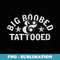 Big Boobed and Tattooed - Special Edition Sublimation PNG File