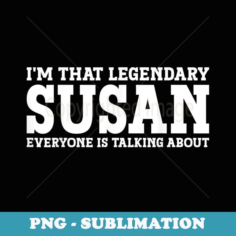 Susan Personal Name Girl Funny Susan - Modern Sublimation PNG File