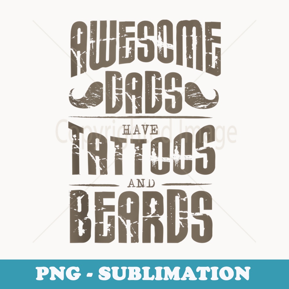 Awesome Dads Tattoos Design For Your Husband or Father - Elegant Sublimation PNG Download