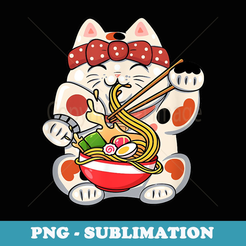 Ramen Cat Kawaii Anime Cool Japanese Food Ramen Lover Cute - Decorative Sublimation PNG File