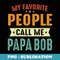My Favorite People Call Me Papa Bob Funny Papa Bob - Sublimation PNG File