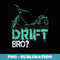 Drift Bro Drifting Trike Motorized Bikes Bikers Racing Art - Premium Sublimation Digital Download