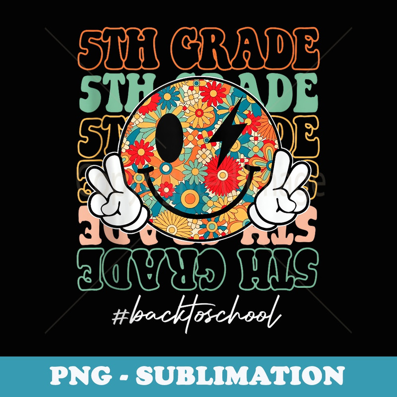 Groovy Floral 5th Grade Back To School Teachers - Sublimation PNG File