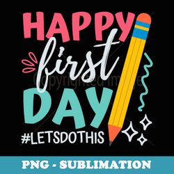 happy first day of school teacher - back to school