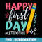 Happy First Day of School Teacher - Back to School - Premium Sublimation Digital Download