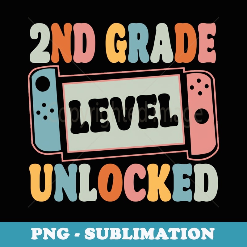 2nd Grade Level Unlocked Back To School Teachers Students - Elegant Sublimation PNG Download