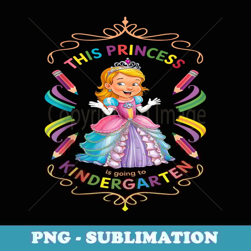 this Princess is going to Kindergarten - Retro PNG Sublimation Digital Download