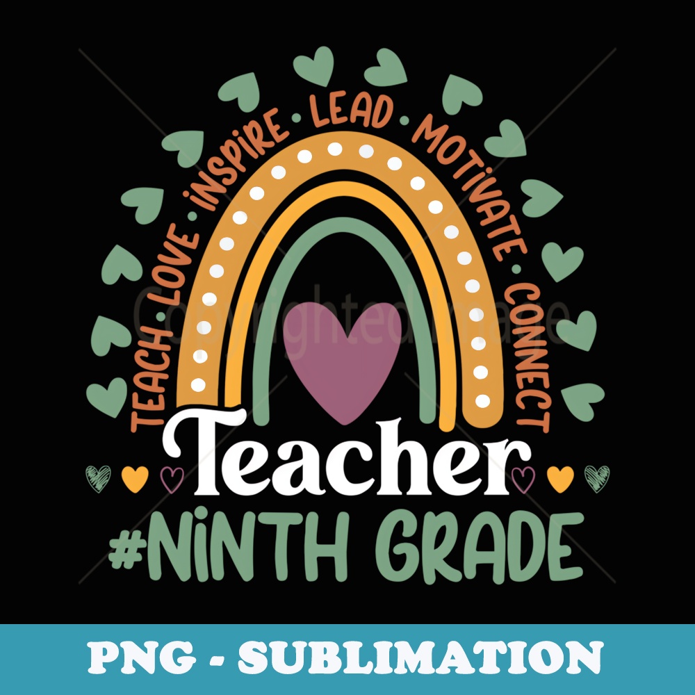 Back To School First Day Teacher Ninth Grade Ranibow - Signature Sublimation PNG File