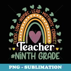 back to school first day teacher ninth grade ranibow - signature sublimation png file