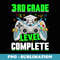 3rd Grade Level Complete Boy Girl Last Day of School - Sublimation PNG File