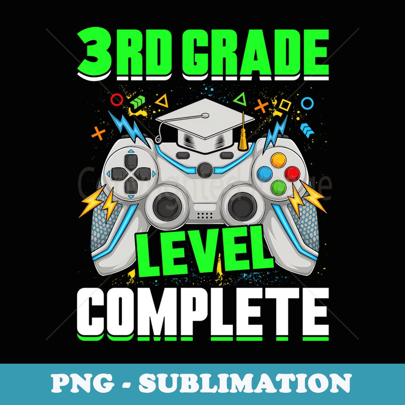 3rd Grade Level Complete Boy Girl Last Day of School - Sublimation PNG File