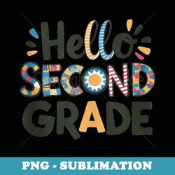 funny hello second grade - png transparent sublimation file