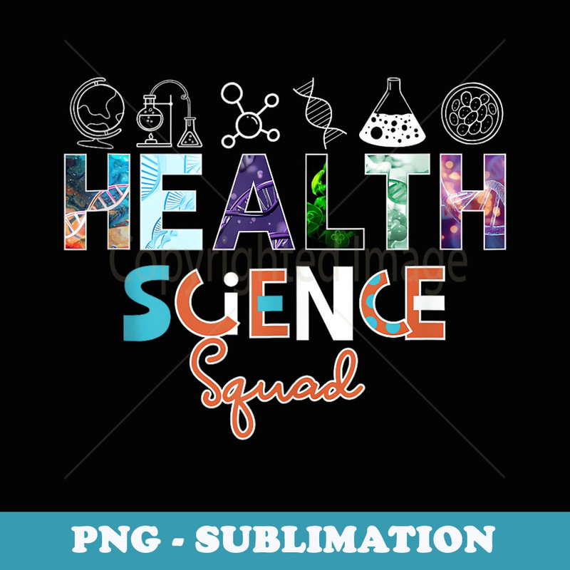 Health Science Squad Teacher First Day Back To School - Signature Sublimation PNG File