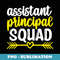 Assistant Principal Funny Back To School Assistant Principal - Creative Sublimation PNG Download