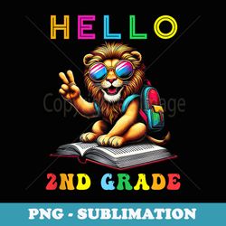 hello second grade lion lover back to school boy girl - aesthetic sublimation digital file