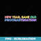 New Year Same Old Procrastination Cute Colorful Retro s - Instant Sublimation Digital Download