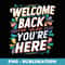s Welcome Back Im Glad Youre Here Back To School Teacher - Exclusive Sublimation Digital File