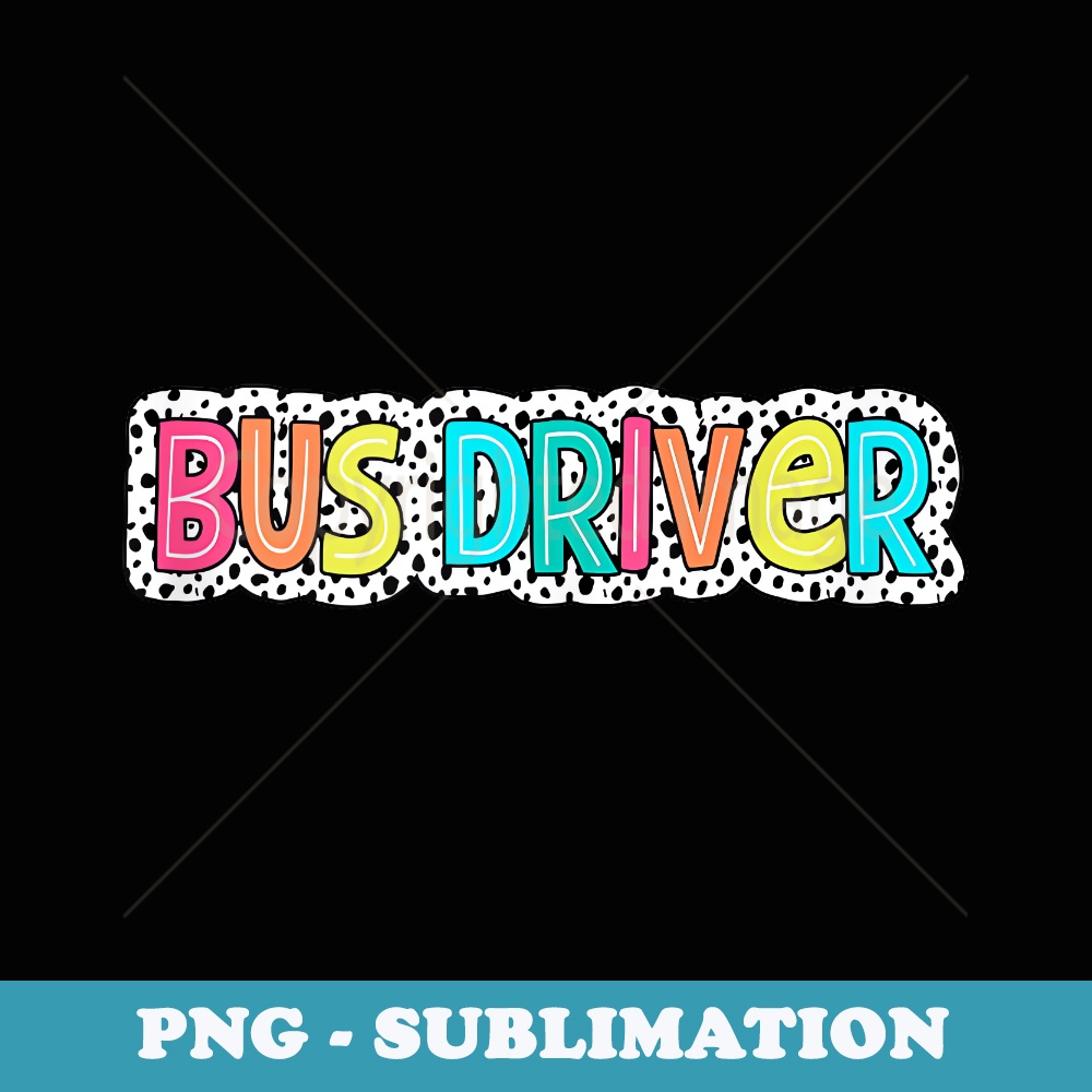 Bus Driver Back To School Dalmatian Dots - PNG Transparent Sublimation Design