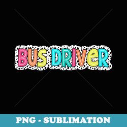 bus driver back to school dalmatian dots - png transparent sublimation design