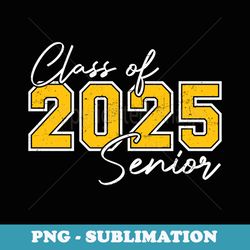 senior 2025 class of 2025 back to school 2025 - instant png sublimation download