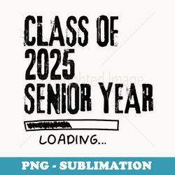 mens class of 2025 senior loading class of 2025 - digital sublimation download file