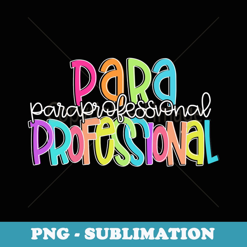 Para Paraprofessional Teacher Happy First Day Back To School - Sublimation PNG File