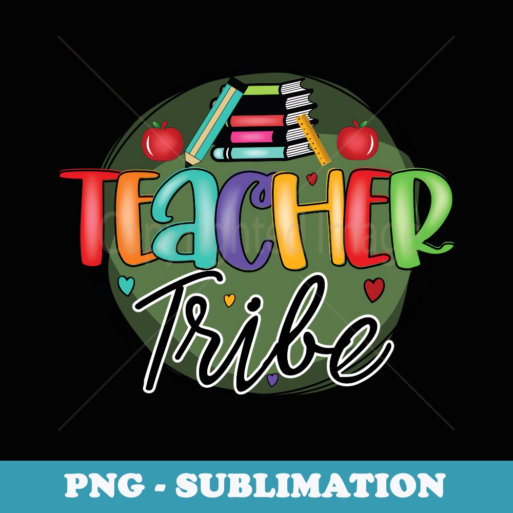Teaching tribe fun great teachers funny teachers teaching - Sublimation PNG File