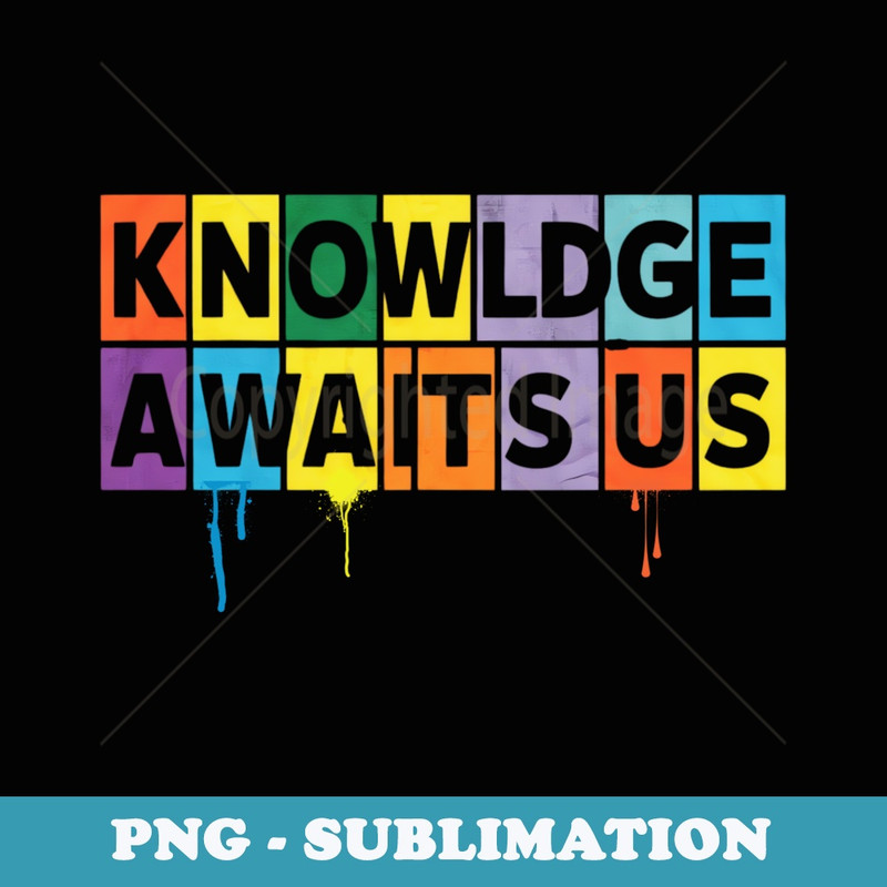 Back to school Knowledge awaits us - PNG Transparent Sublimation File