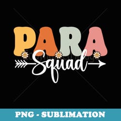 para squad back to school teachers students paraprofessional - decorative sublimation png file