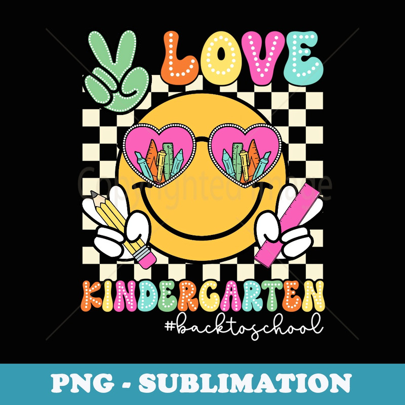 Peace Love Kindergarten Teachers Cute Face Back to School - Sublimation PNG File