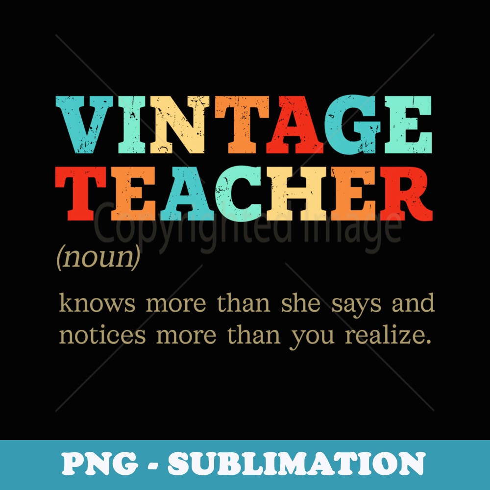 Vintage Teacher Definition Teaching Teacher Assistant - Exclusive PNG Sublimation Download