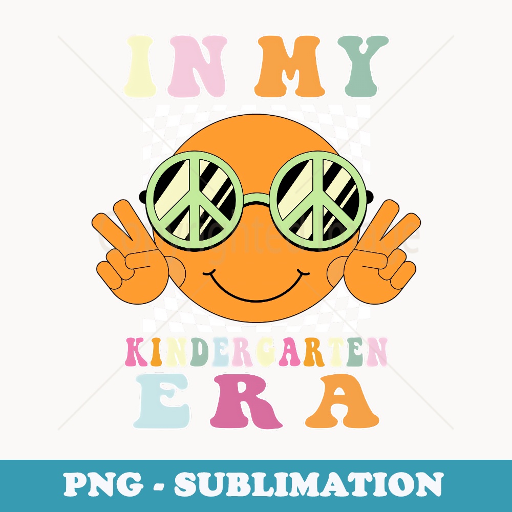 In My kindergarten Era Back To School First Day Girls boys - Exclusive PNG Sublimation Download