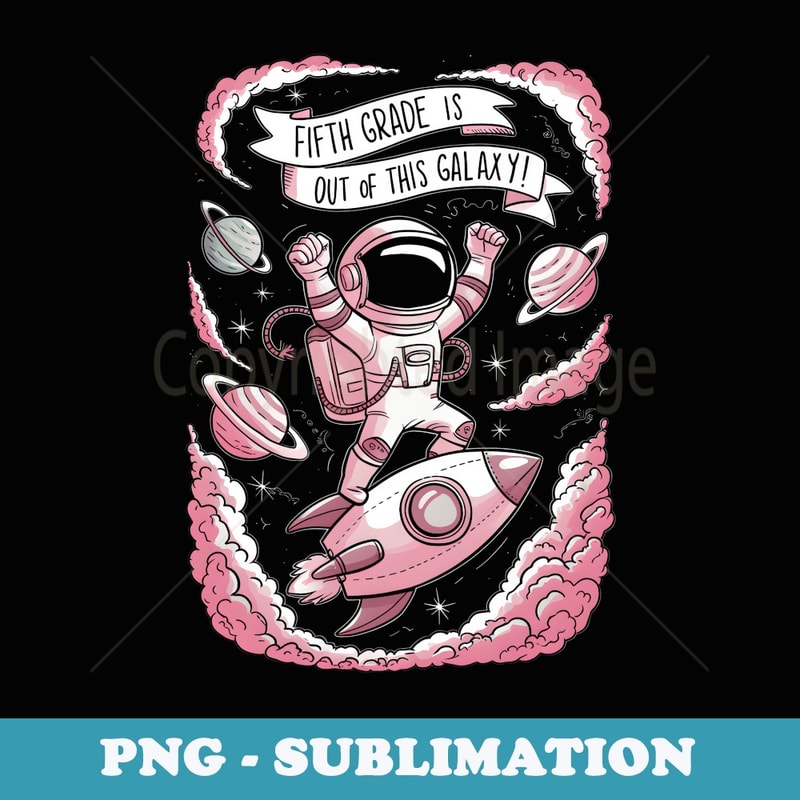 Fifth Grade Teacher First Day of School Team Space Galaxy - Trendy Sublimation Digital Download