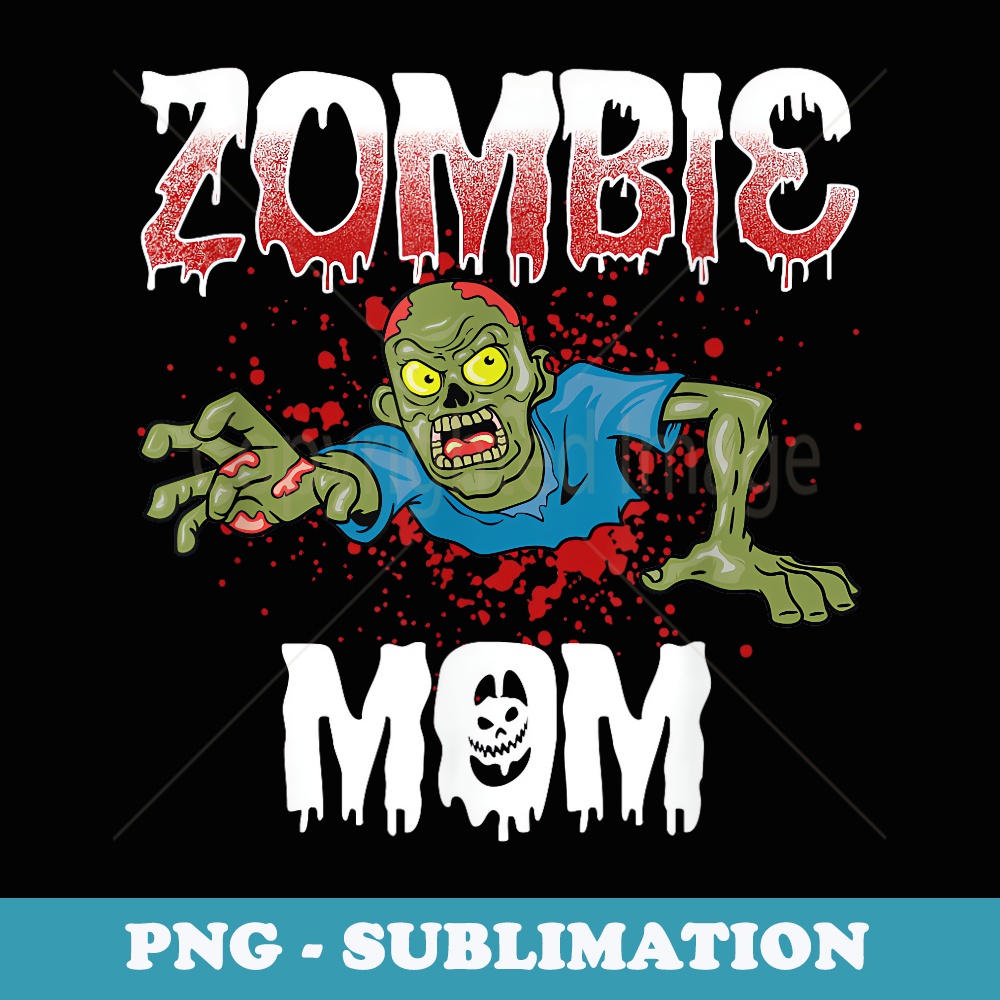 Zombie Mom Mother Matching Family Halloween - Sublimation PNG File