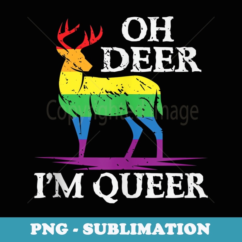 Oh Deer Im Queer Funny Pride Month LGBT - Retro PNG Sublimation Digital Download