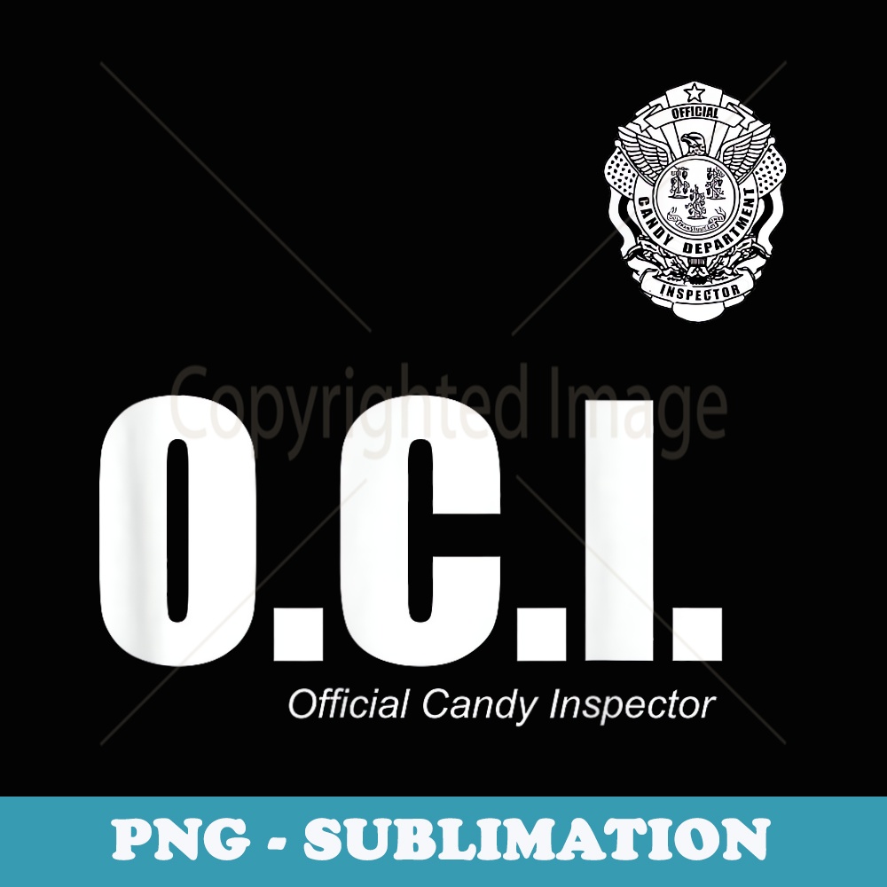 OFFICIAL CANDY INSPECTOR SHIRT OCI Halloween T - Modern Sublimation PNG File
