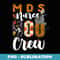 MDS Nurse Boo Crew Halloween Matching - Digital Sublimation Download File