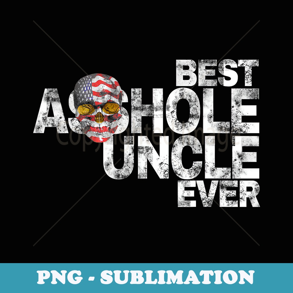 Best Asshole Uncle Ever T - Vintage Sublimation PNG Download