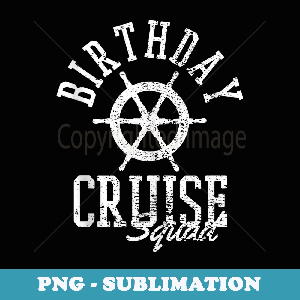 Birthday Cruise Squad - Aesthetic Sublimation Digital File