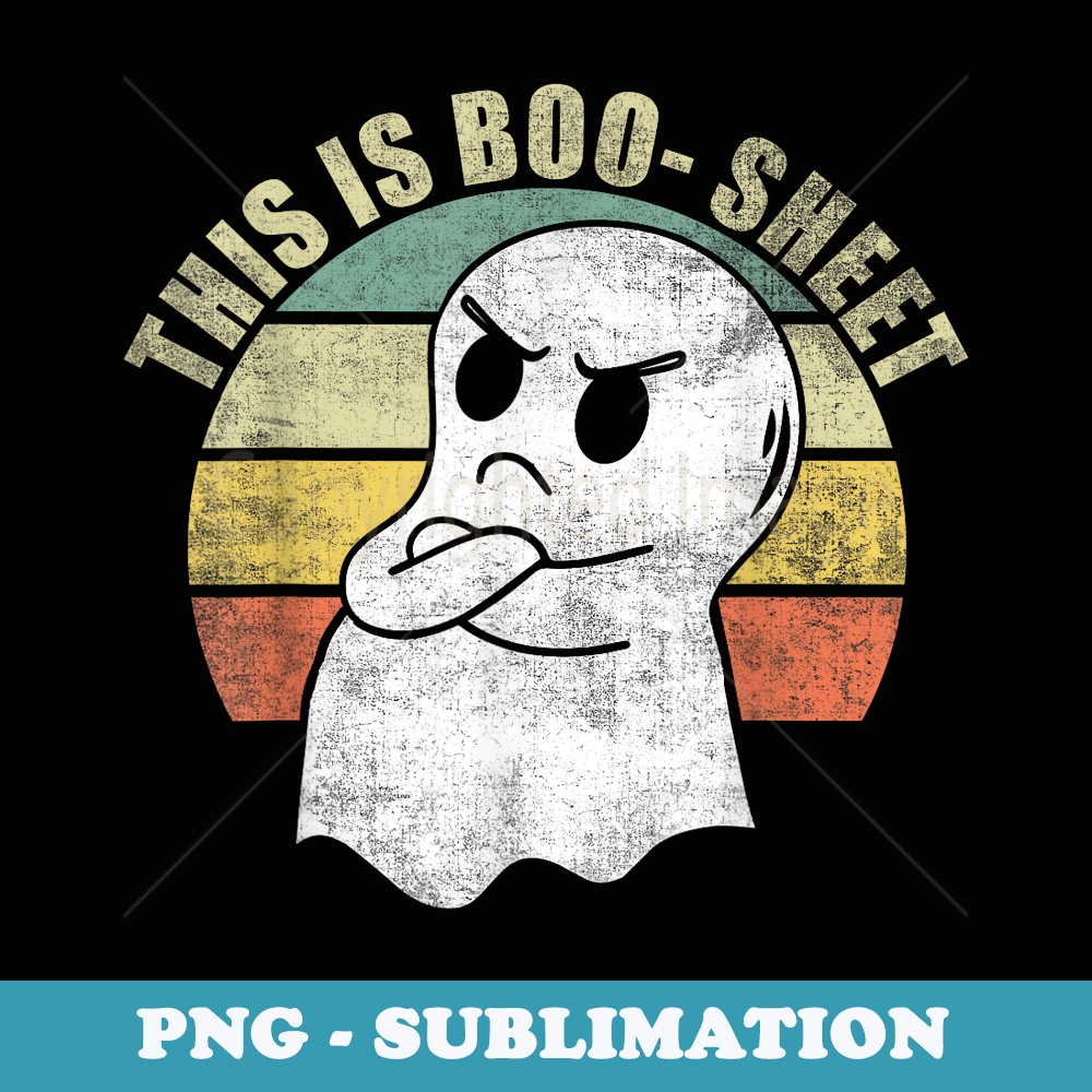 This is Boo-sheet Ghost Halloween Costume For - Special Edition Sublimation PNG File