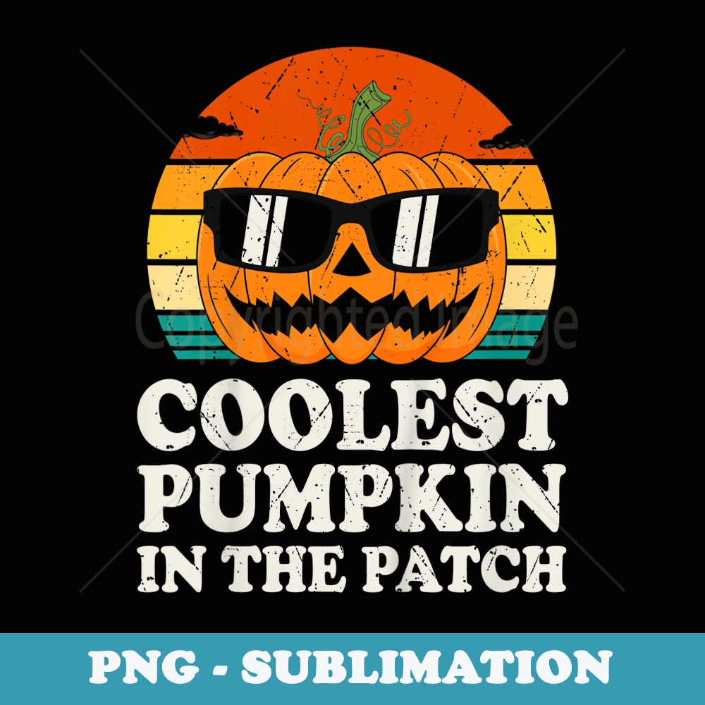 Coolest Pumpkin In The Patch Toddler Boys Halloween - Unique Sublimation PNG Download