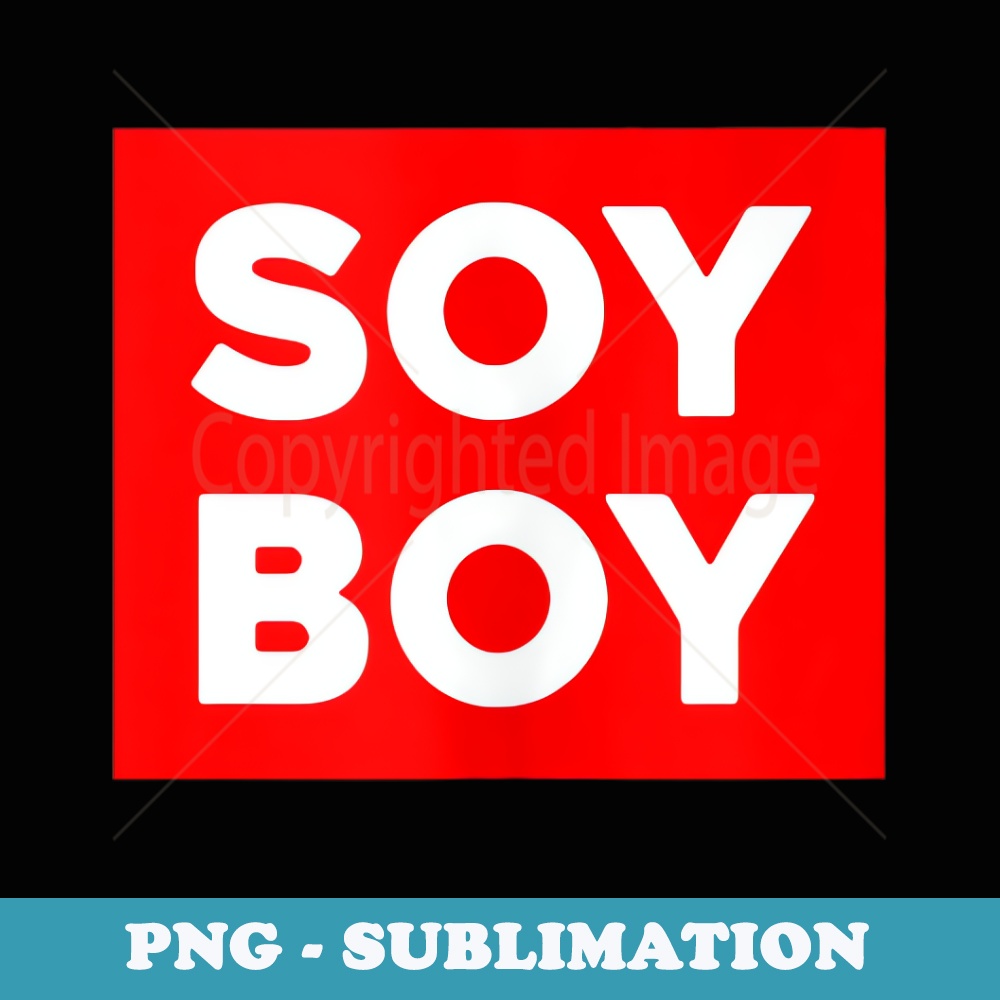 Soy Boy - PNG Transparent Sublimation File