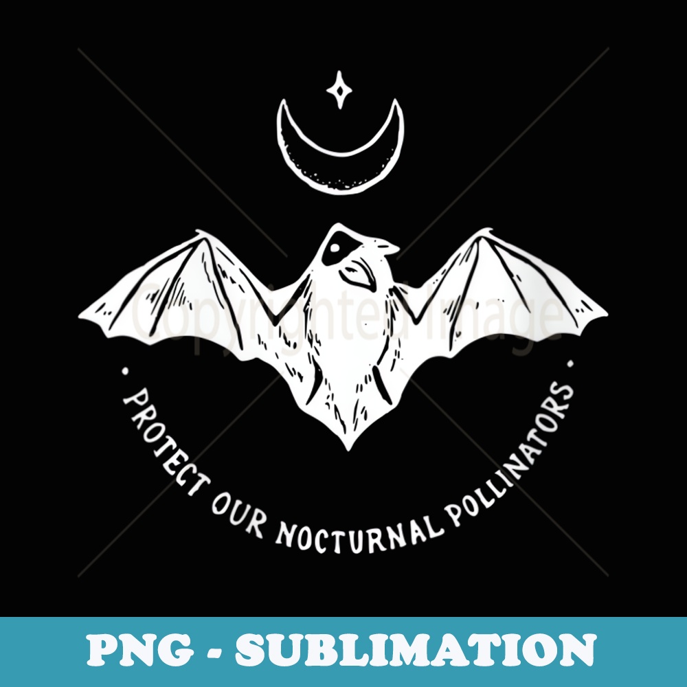 s Protect Our Nocturnal Polalinators Bat with Moon Halloween - Trendy Sublimation Digital Download