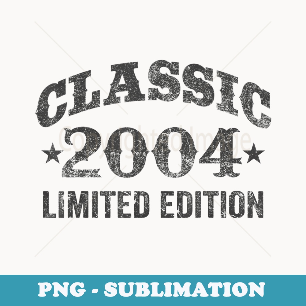18 Years Old Classic 2004 Limited Edition 18th Birthday - Instant Sublimation Digital Download