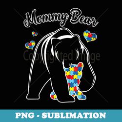 cute mommy bear autism awareness autistic family lover - trendy sublimation digital download