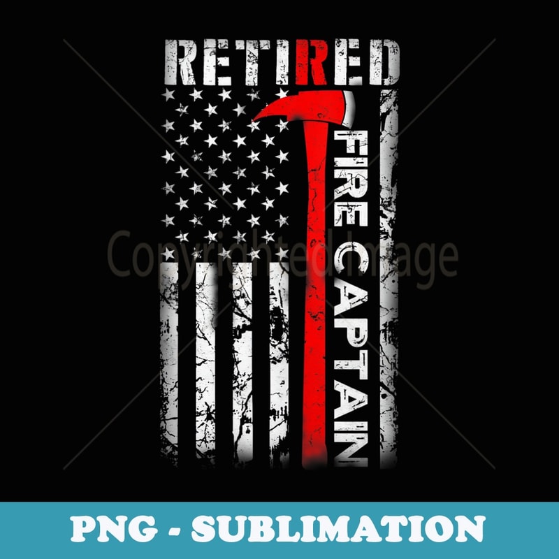 Retired Firefighter Fire Captain Retirement UAS flag s - Sublimation PNG File