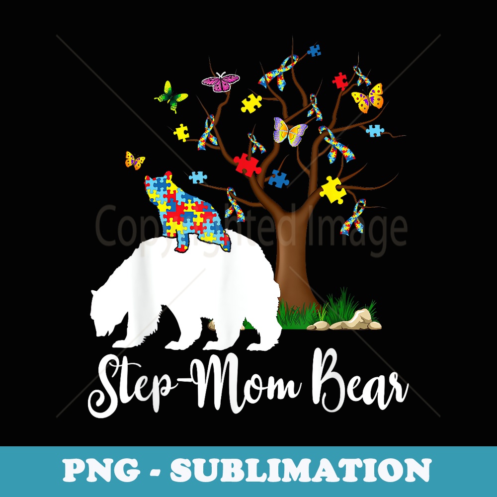 Step-Mom Bear Autism Awareness Love Support - PNG Sublimation Digital Download